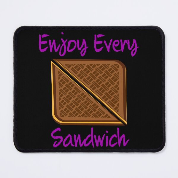 Item preview, Enjoy Every Sandwich designed and sold by Uvogin2099.