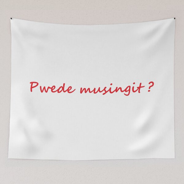 Item preview, " Pwede musingit ? " in Bisaya / Cebuano means " Excuse me, may I interrupt? " in English " designed and sold by PabloBSanchez.