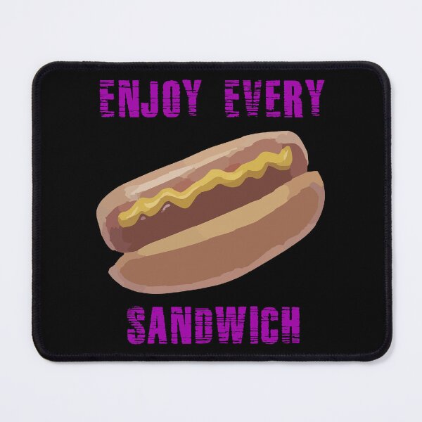 Item preview, Enjoy Every Sandwich designed and sold by Uvogin2099.