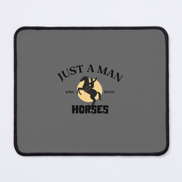 Item preview, Just a man who loves horses designed and sold by stripedcarpet.