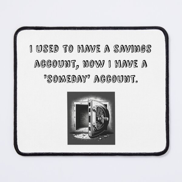 Item preview, I Used To Have A Savings Account - Economic Recession designed and sold by Star_.