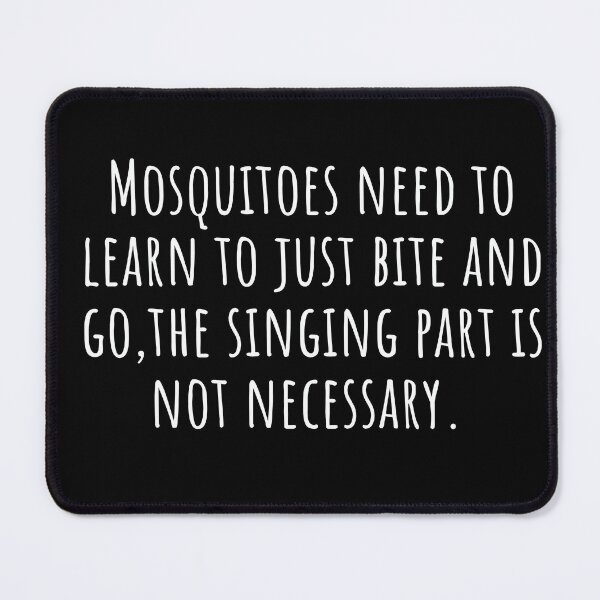 Item preview, Funny mosquito quotes designed and sold by Roy & Pride.