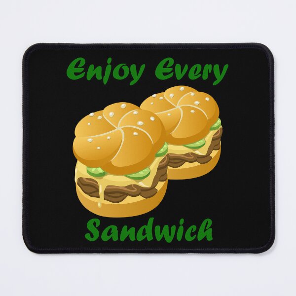 Item preview, Enjoy Every Sandwich designed and sold by Uvogin2099.