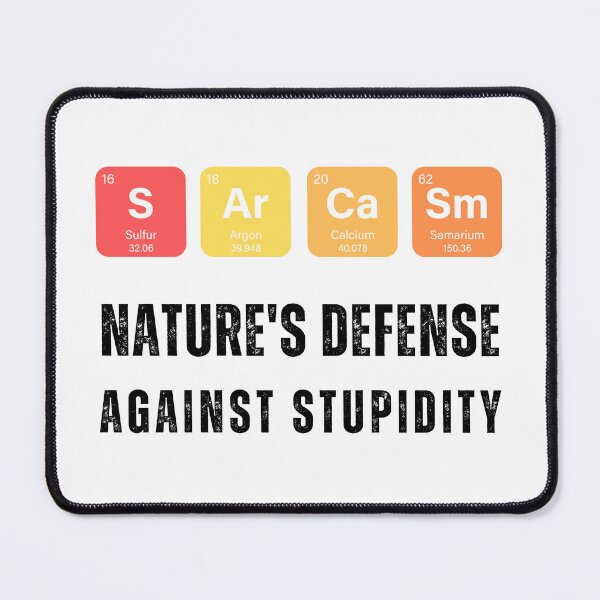 Item preview, Sarcasm Natures Defense Against Stupidity - Funny designed and sold by artfartzzz.