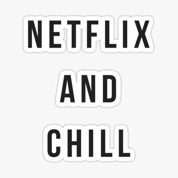Artikel-Vorschau von Netflix und Chill, designt und verkauft von leytongassaway.