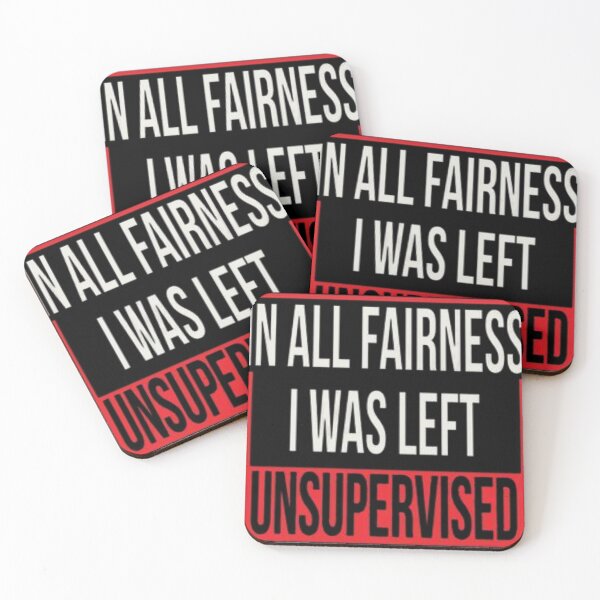 Item preview, In All Fairness I Was Left Unsupervised  designed and sold by artfartzzz.