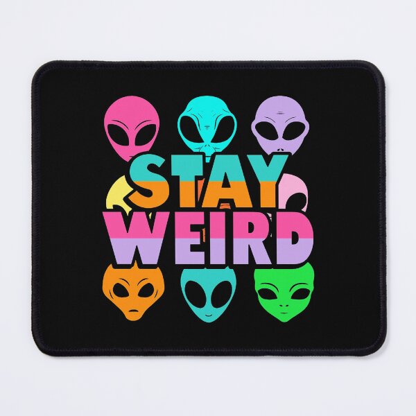 Item preview, Stay Weird Alien designed and sold by kharinaceles.
