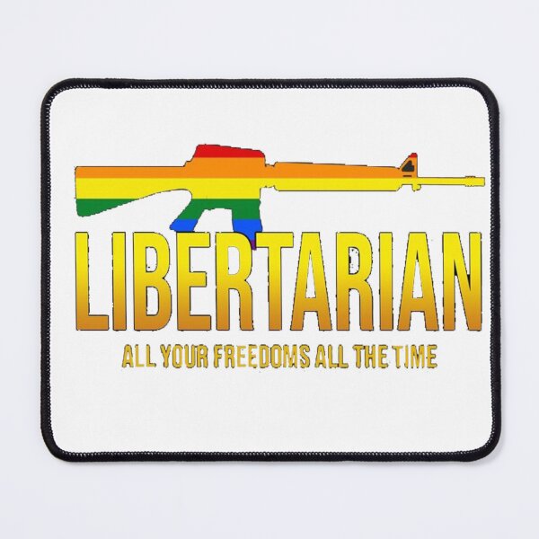 Item preview, Libertarian All Your Freedoms All The Time designed and sold by pratercharl.