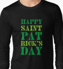 HAPPY SAINT PATRICK S DAY T SHIRT Long Sleeve T-Shirt