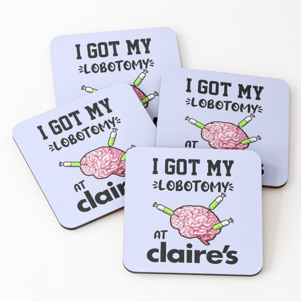 Item preview, I Got My Lobotomy At Claires designed and sold by everything4eva.