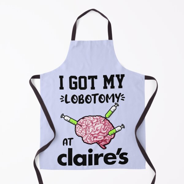 Item preview, I Got My Lobotomy At Claires designed and sold by everything4eva.