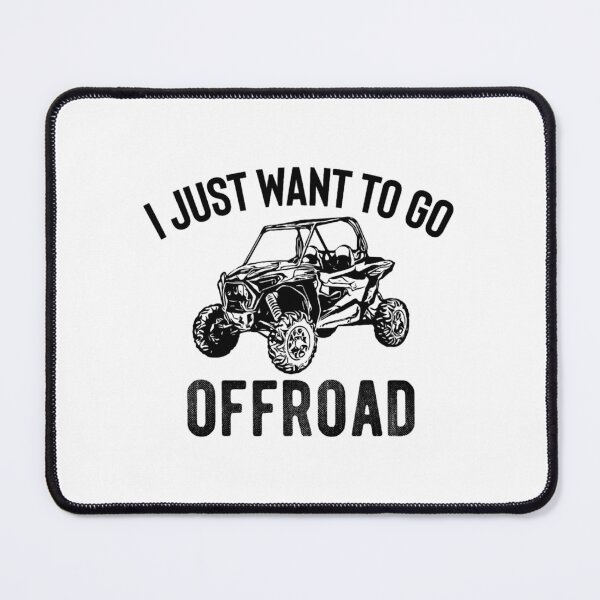 Item preview, UTV Gift - I Just Want To Go Offroad Funny SxS SSV designed and sold by kza3636.