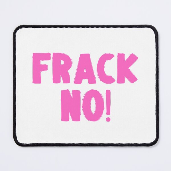 Item preview, Frack No - Save The Planet designed and sold by WritetheWrongs.