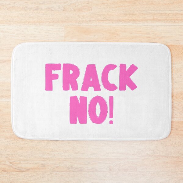 Item preview, Frack No - Save The Planet designed and sold by WritetheWrongs.