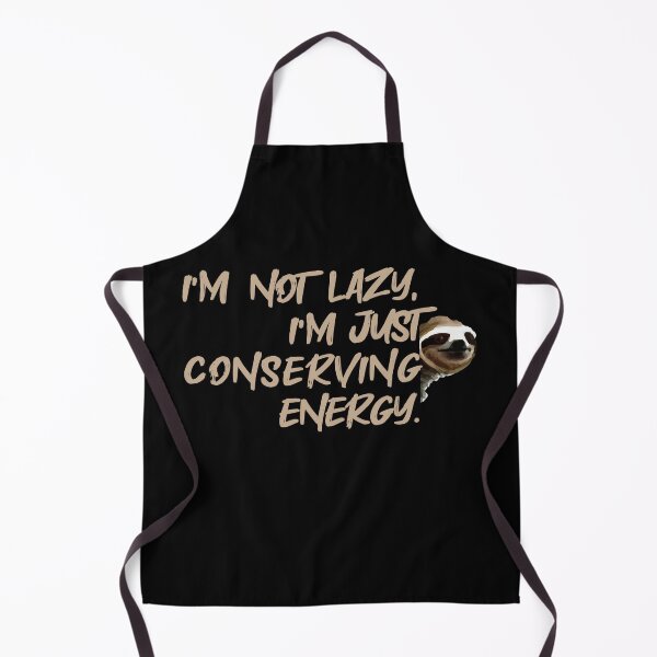 Item preview, I'm not lazy I'm just conserving energy  designed and sold by heartfeltarts93.