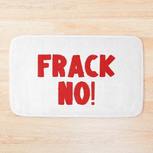 Item preview, Frack No - Save The Planet designed and sold by WritetheWrongs.