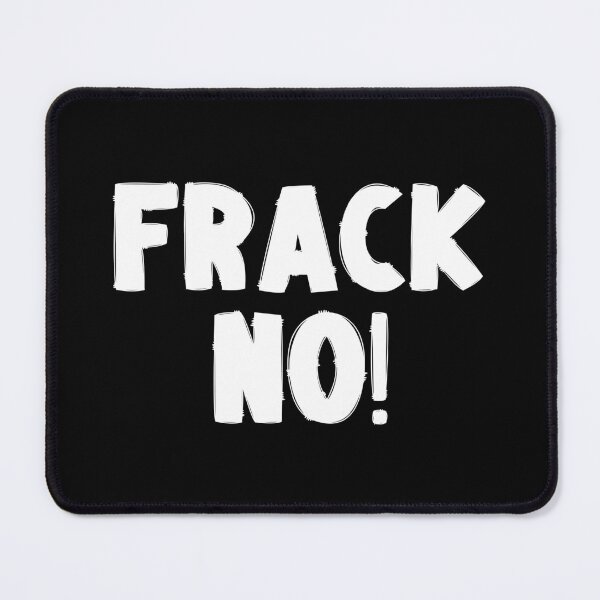 Item preview, Frack No - Save The Planet designed and sold by WritetheWrongs.