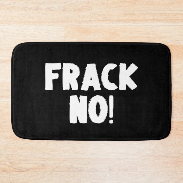 Item preview, Frack No - Save The Planet designed and sold by WritetheWrongs.