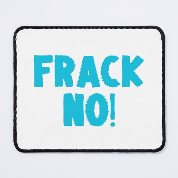 Item preview, Frack No - Save The Planet designed and sold by WritetheWrongs.
