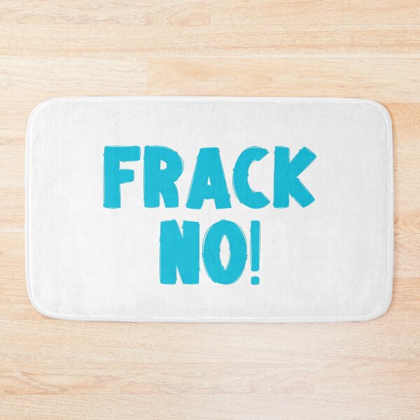 Item preview, Frack No - Save The Planet designed and sold by WritetheWrongs.