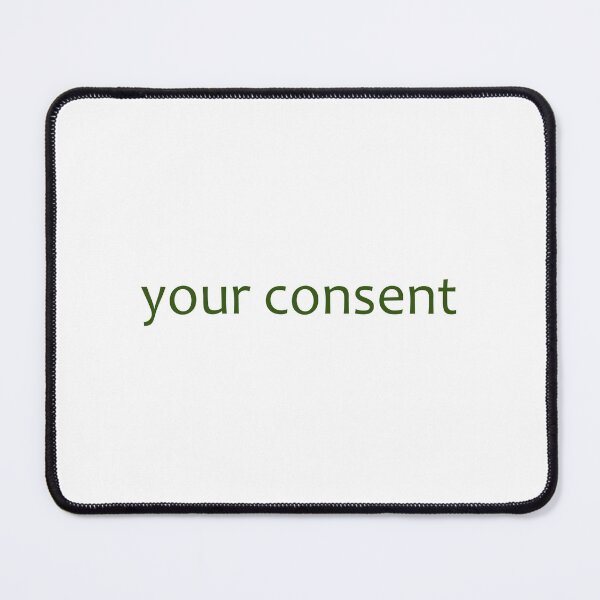 Item preview, your consent designed and sold by harnealaz.