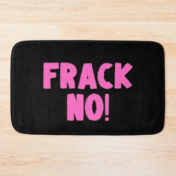 Item preview, Frack No - Save The Planet designed and sold by WritetheWrongs.