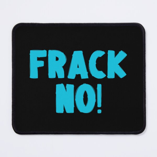 Item preview, Frack No - Save The Planet designed and sold by WritetheWrongs.