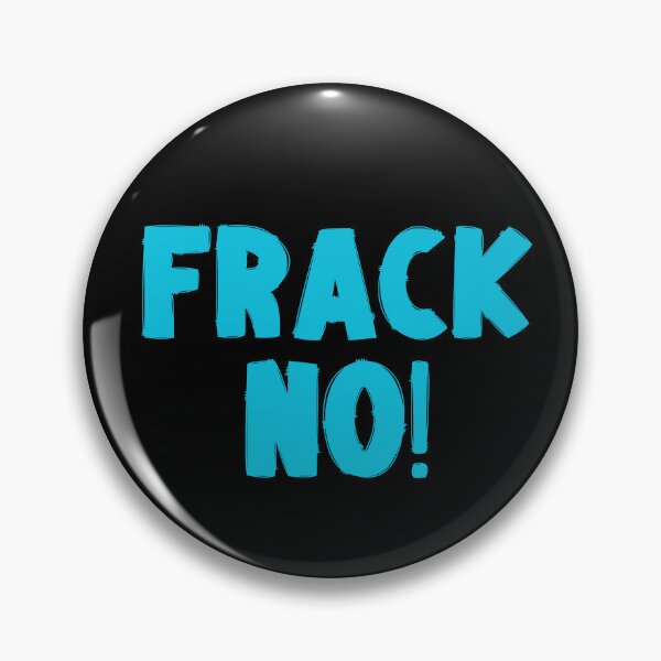 Item preview, Frack No - Save The Planet designed and sold by WritetheWrongs.