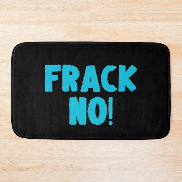 Item preview, Frack No - Save The Planet designed and sold by WritetheWrongs.
