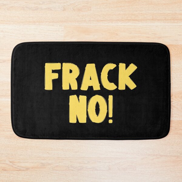 Item preview, Frack No - Save The Planet designed and sold by WritetheWrongs.
