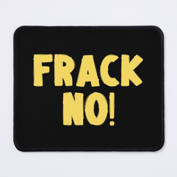 Item preview, Frack No - Save The Planet designed and sold by WritetheWrongs.