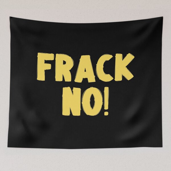 Item preview, Frack No - Save The Planet designed and sold by WritetheWrongs.