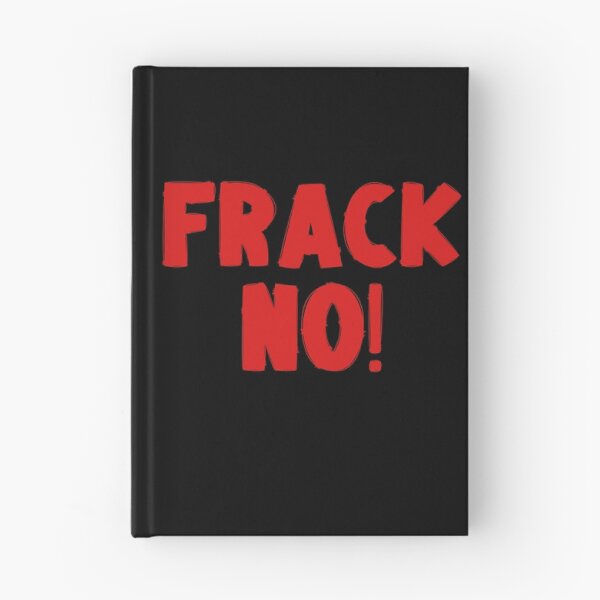 Item preview, Frack No - Save The Planet designed and sold by WritetheWrongs.