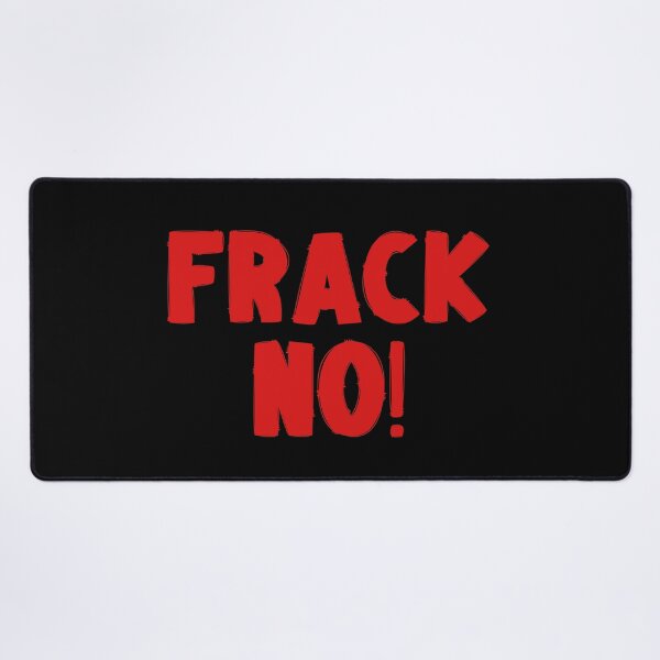 Item preview, Frack No - Save The Planet designed and sold by WritetheWrongs.