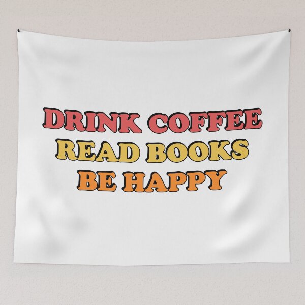 Item preview, Drink Coffee Read Books Be Happy - coffee lovers designed and sold by Inspirationmotivation.