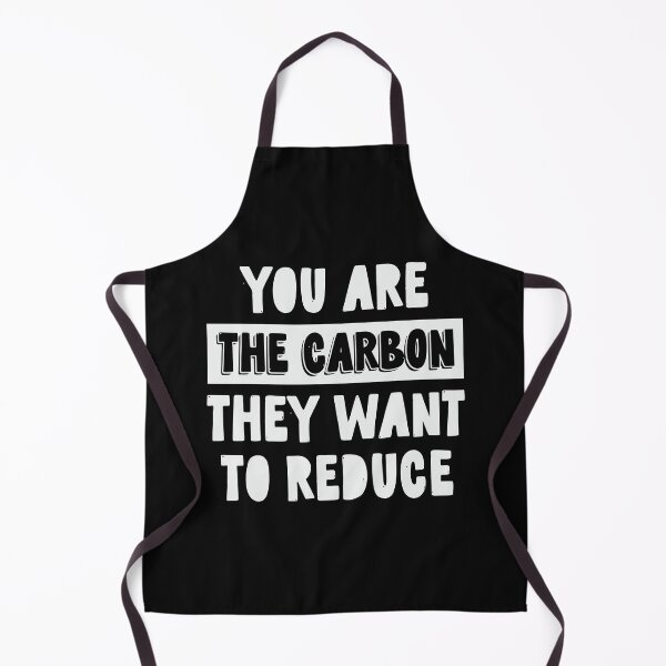 Item preview, You Are The Carbon They Want To Reduce designed and sold by CatsCrew.