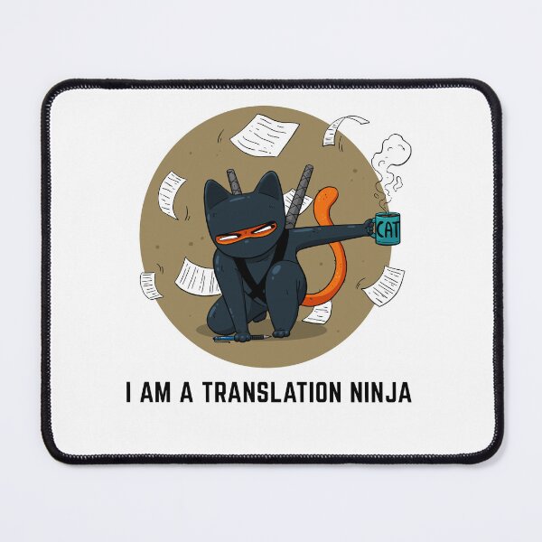 Item preview, Earthy Ninija cat with a cup of coffee "I am a translation ninja" designed and sold by marcinkucharski.