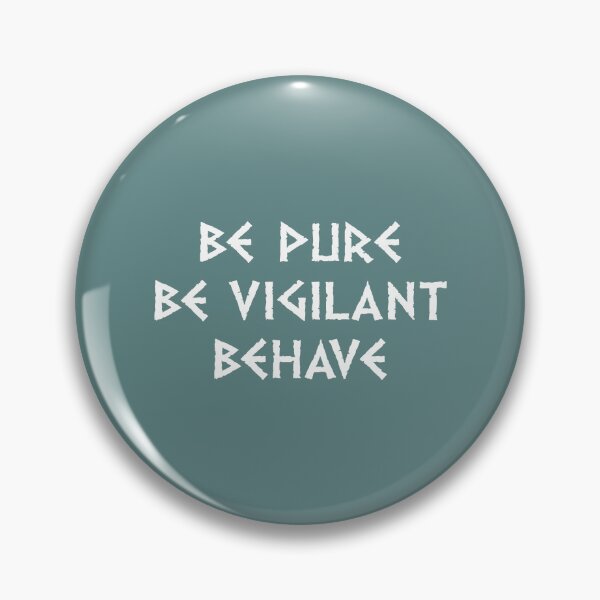 Item preview, Be Pure Be Vigilant Behave (light text) designed and sold by AlyraSaucedo.
