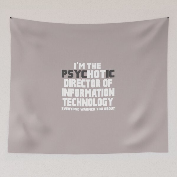 Item preview, I'm The Psychotic (Hot) Director of Information Technology designed and sold by AlwaysAwesome.