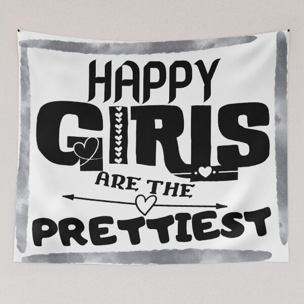 Item preview, Happy Girls are the Prettiest quote designed and sold by smitke.