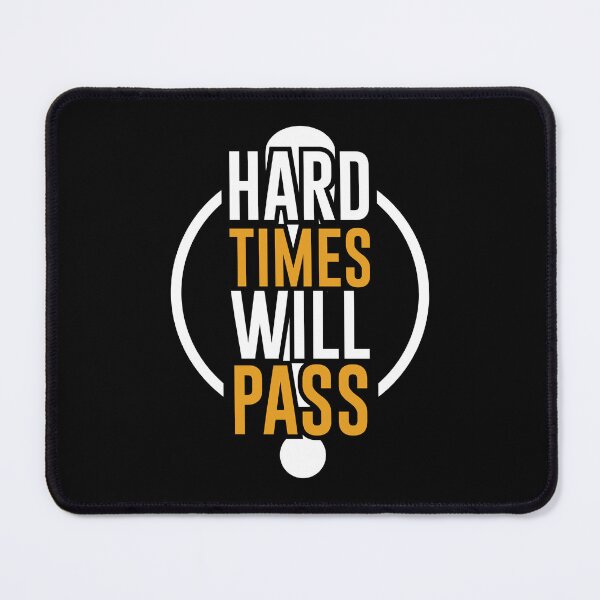Item preview, HARD TIMES WILL PASS T-shirt Design designed and sold by fun-times-store.