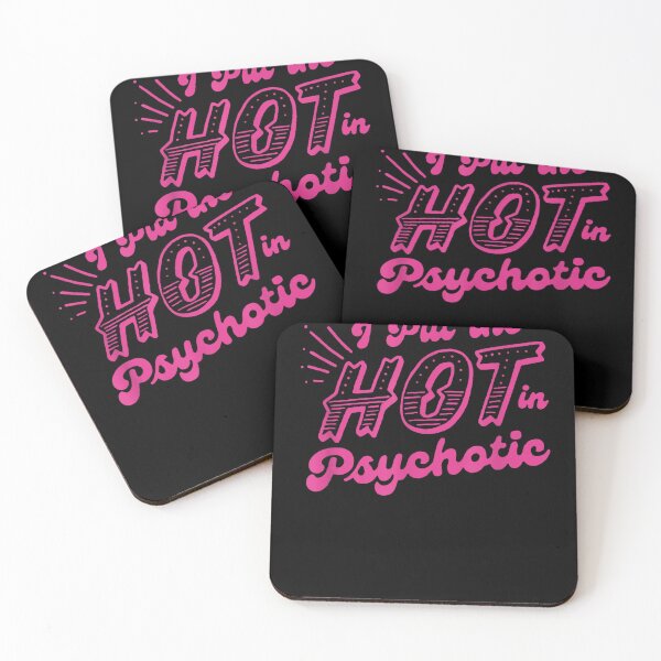 Item preview, I Put The Hot In Psychotic Funny Womens Adult Humor  designed and sold by limonhakec.