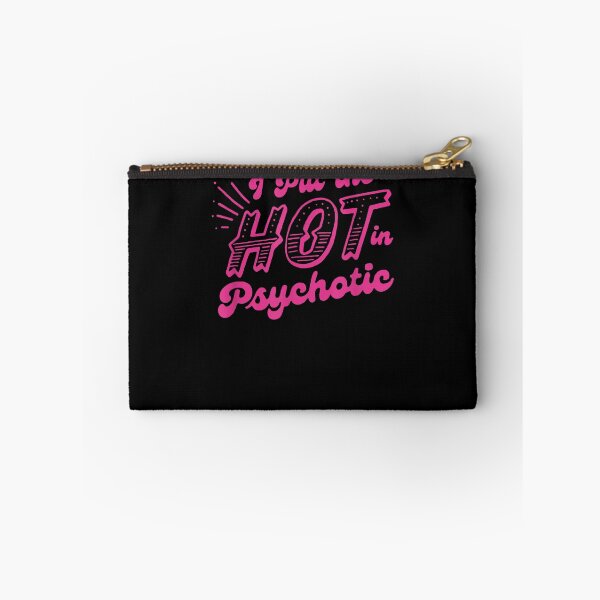 Item preview, I Put The Hot In Psychotic Funny Womens Adult Humor  designed and sold by limonhakec.