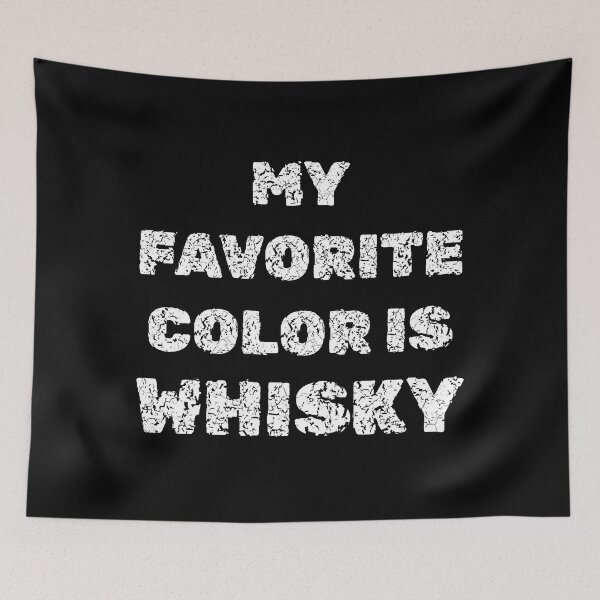 Artikelvorschau, Meine Lieblingsfarbe ist Whisky entworfen und verkauft von GaryDobson.