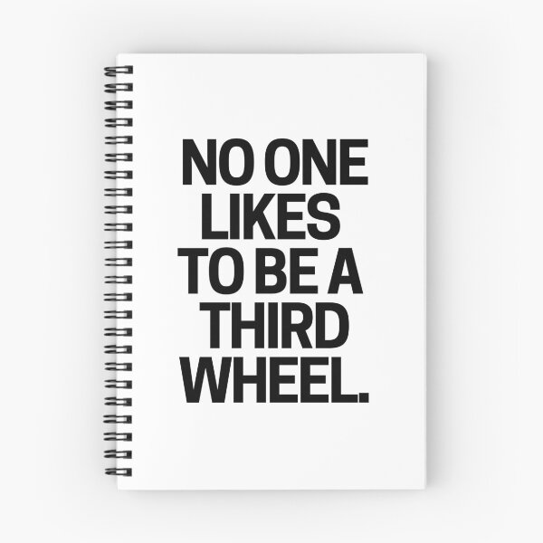 Item preview, No one likes to be a third wheel. designed and sold by mksjr.
