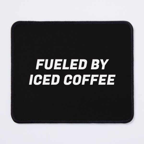 Item preview, Fueled By Iced Coffee designed and sold by Inspirationmotivation.