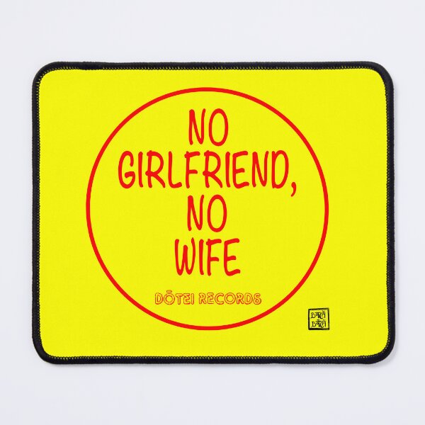 Item preview, No Girlfriend, No wife designed and sold by Botchy-Botchy.