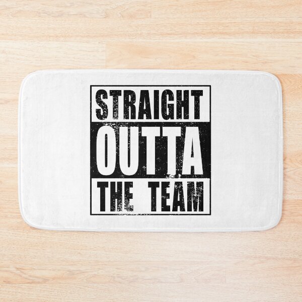 Item preview, Straight Outta The Team (black) designed and sold by SolidEarthArt.