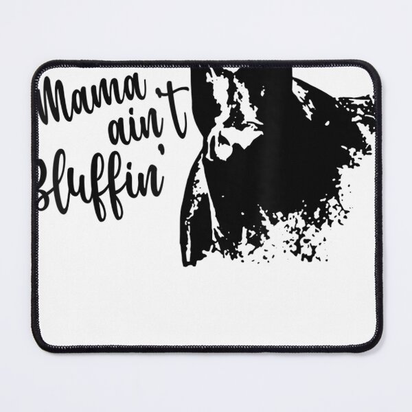 Item preview, Mama Ain’t Bluffin’ Funny designed and sold by BrendanChic.