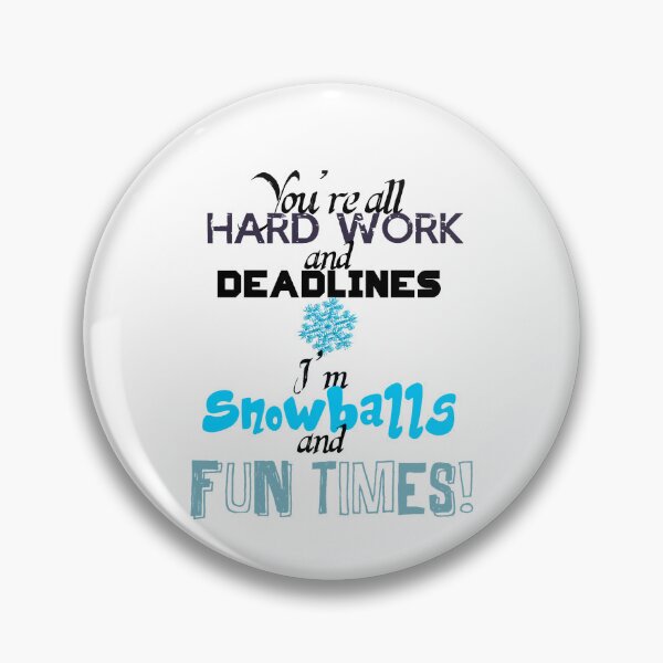 Item preview, Hard Work, Deadlines, Snowballs, Fun Times Baseball ¾ Sleeve designed and sold by PepeSyls.